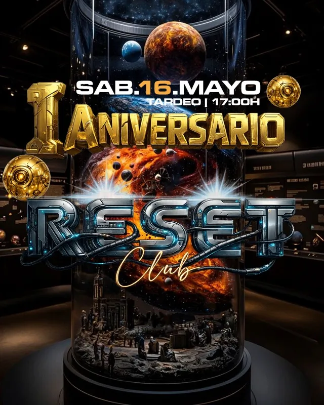 Flyer Aniversario RESET — 16 May · 17:00